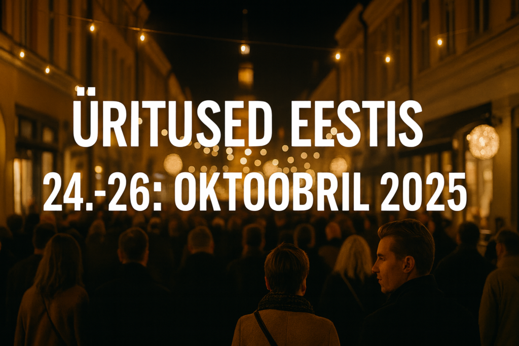 Üritused Eestis 24.–26. oktoobril 2025 – nädalavahetus, mida ei tohi maha magada!