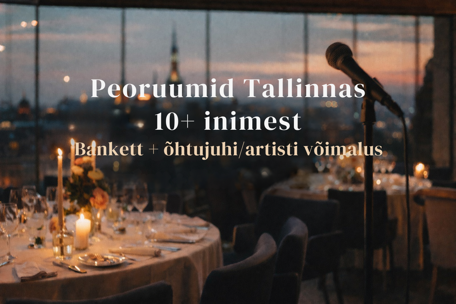 39 peokohta Tallinnas ja lähedal: bankett 10+ inimesele + õhtujuhi või artisti võimalus